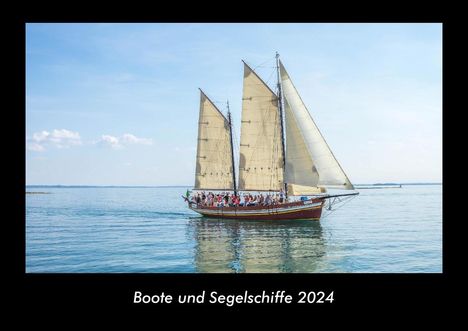 Tobias Becker: Boote und Segelschiffe 2024 Fotokalender DIN A3, Kalender