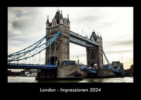 Tobias Becker: London - Impressionen 2024 Fotokalender DIN A3, Kalender