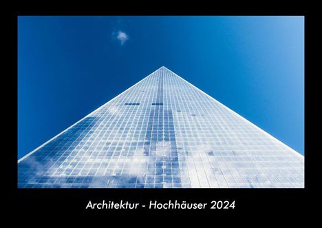 Tobias Becker: Architektur - Hochhäuser 2024 Fotokalender DIN A3, Kalender