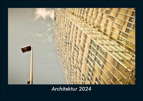 Tobias Becker: Architektur 2024 Fotokalender DIN A5, Kalender