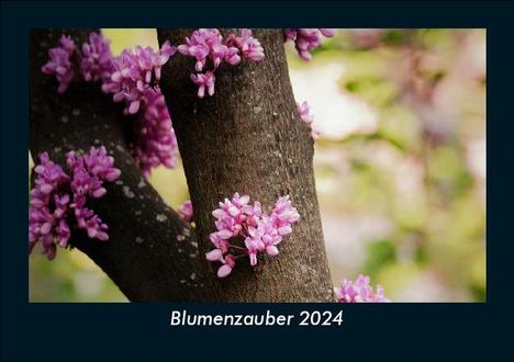 Tobias Becker: Blumenzauber 2024 Fotokalender DIN A5, Kalender