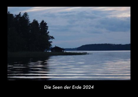 Tobias Becker: Die Seen der Erde 2024 Fotokalender DIN A3, Kalender