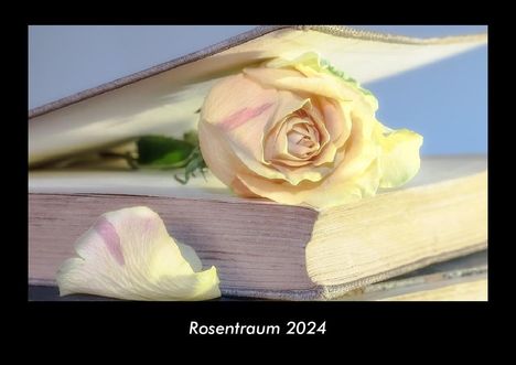 Tobias Becker: Rosentraum 2024 Fotokalender DIN A3, Kalender