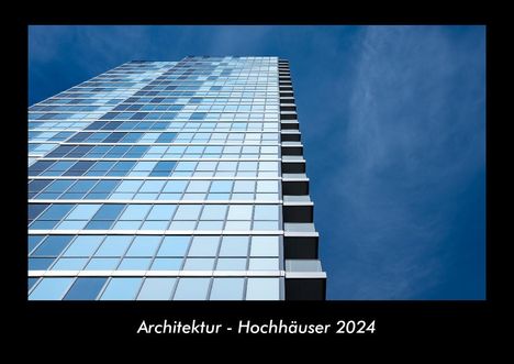 Tobias Becker: Architektur - Hochhäuser 2024 Fotokalender DIN A3, Kalender