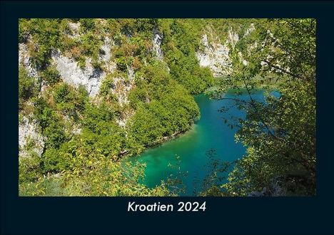 Tobias Becker: Kroatien 2024 Fotokalender DIN A5, Kalender