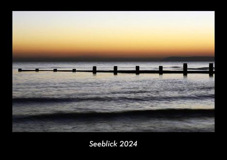 Tobias Becker: Seeblick 2024 Fotokalender DIN A3, Kalender