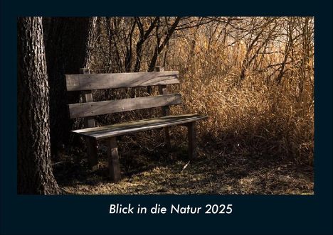 Tobias Becker: Blick in die Natur 2025 Fotokalender DIN A4, Kalender