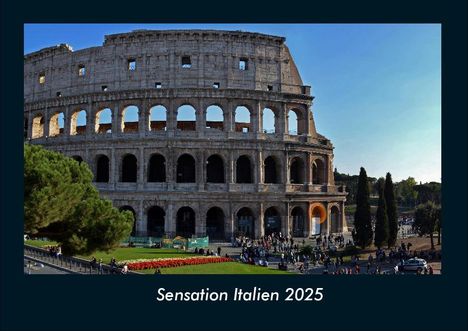 Tobias Becker: Sensation Italien 2025 Fotokalender DIN A4, Kalender