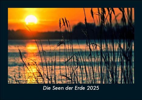 Tobias Becker: Die Seen der Erde 2025 Fotokalender DIN A5, Kalender