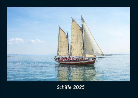 Tobias Becker: Schiffe 2025 Fotokalender DIN A4, Kalender