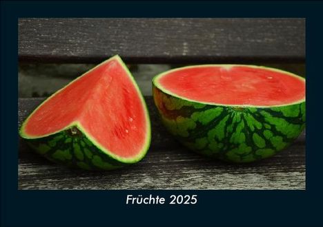 Tobias Becker: Früchte 2025 Fotokalender DIN A5, Kalender