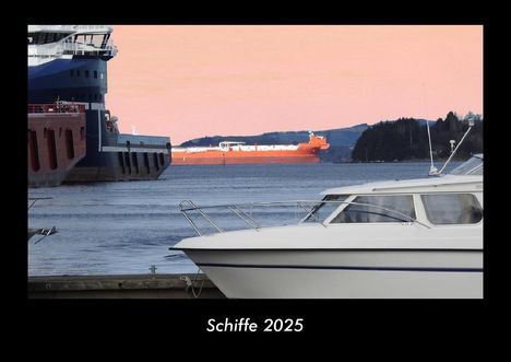 Tobias Becker: Schiffe 2025 Fotokalender DIN A3, Kalender