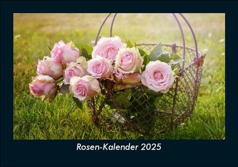 Tobias Becker: Rosen-Kalender 2025 Fotokalender DIN A5, Kalender