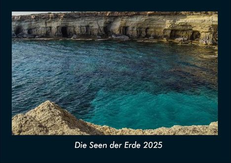 Tobias Becker: Die Seen der Erde 2025 Fotokalender DIN A4, Kalender