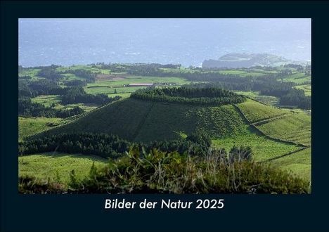 Tobias Becker: Bilder der Natur 2025 Fotokalender DIN A5, Kalender