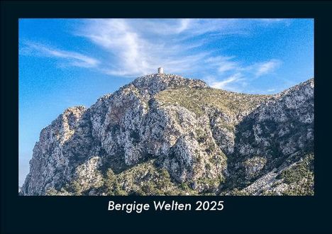 Tobias Becker: Bergige Welten 2025 Fotokalender DIN A5, Kalender