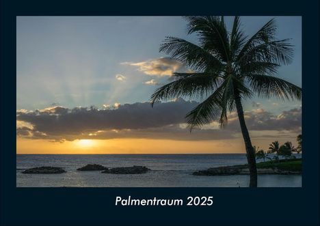 Tobias Becker: Palmentraum 2025 Fotokalender DIN A4, Kalender