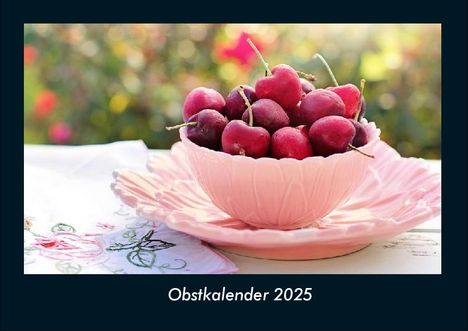 Tobias Becker: Obstkalender 2025 Fotokalender DIN A4, Kalender