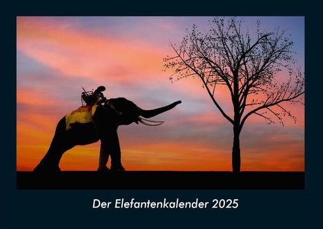 Tobias Becker: Der Elefantenkalender 2025 Fotokalender DIN A4, Kalender