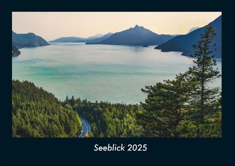 Tobias Becker: Seeblick 2025 Fotokalender DIN A4, Kalender