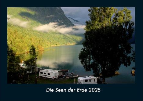 Tobias Becker: Die Seen der Erde 2025 Fotokalender DIN A4, Kalender