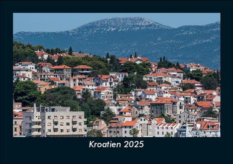 Tobias Becker: Kroatien 2025 Fotokalender DIN A5, Kalender