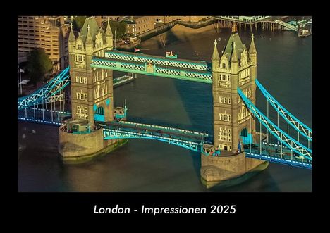 Tobias Becker: London - Impressionen 2025 Fotokalender DIN A3, Kalender