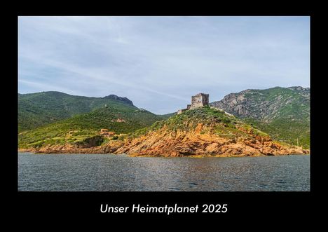 Tobias Becker: Unser Heimatplanet 2025 Fotokalender DIN A3, Kalender