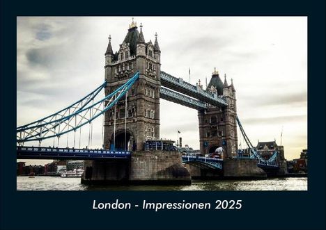 Tobias Becker: London - Impressionen 2025 Fotokalender DIN A4, Kalender