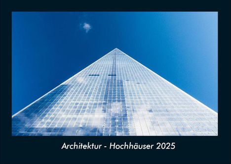 Tobias Becker: Architektur - Hochhäuser 2025 Fotokalender DIN A4, Kalender