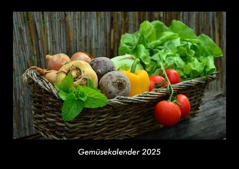 Tobias Becker: Gemüsekalender 2025 Fotokalender DIN A3, Kalender