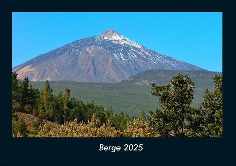 Tobias Becker: Berge 2025 Fotokalender DIN A4, Kalender