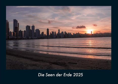 Tobias Becker: Die Seen der Erde 2025 Fotokalender DIN A4, Kalender