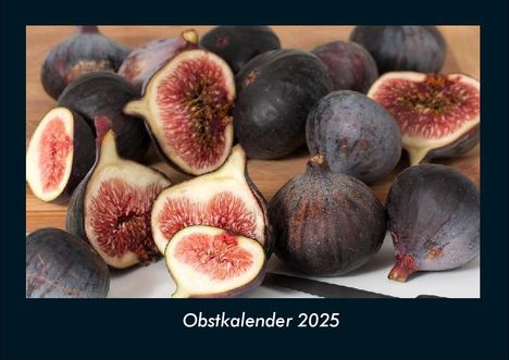 Tobias Becker: Obstkalender 2025 Fotokalender DIN A4, Kalender