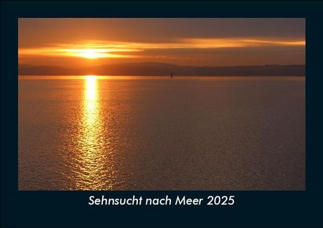 Tobias Becker: Sehnsucht nach Meer 2025 Fotokalender DIN A5, Kalender