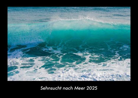 Tobias Becker: Sehnsucht nach Meer 2025 Fotokalender DIN A3, Kalender