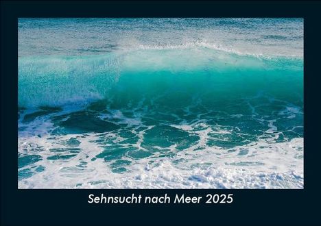 Tobias Becker: Sehnsucht nach Meer 2025 Fotokalender DIN A5, Kalender