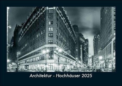 Tobias Becker: Architektur - Hochhäuser 2025 Fotokalender DIN A5, Kalender