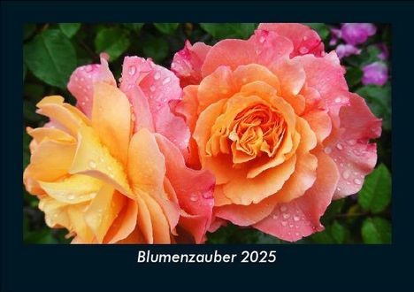 Tobias Becker: Blumenzauber 2025 Fotokalender DIN A5, Kalender