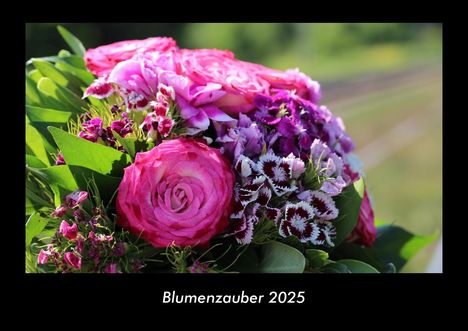 Tobias Becker: Blumenzauber 2025 Fotokalender DIN A3, Kalender