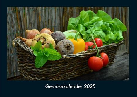 Tobias Becker: Gemüsekalender 2025 Fotokalender DIN A4, Kalender