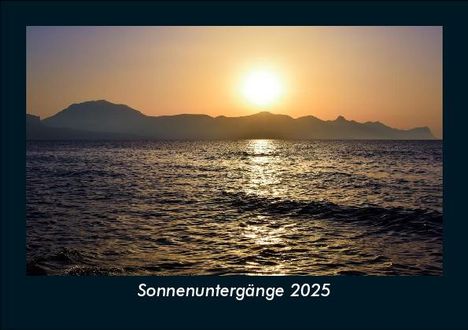 Tobias Becker: Sonnenuntergänge 2025 Fotokalender DIN A5, Kalender