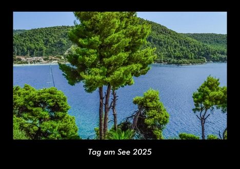 Tobias Becker: Tag am See 2025 Fotokalender DIN A3, Kalender