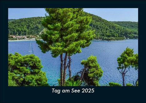 Tobias Becker: Tag am See 2025 Fotokalender DIN A5, Kalender