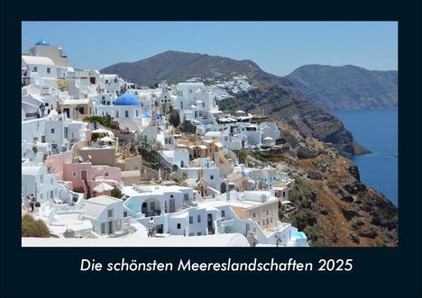 Tobias Becker: Die schönsten Meereslandschaften 2025 Fotokalender DIN A4, Kalender