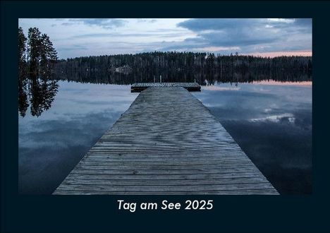 Tobias Becker: Tag am See 2025 Fotokalender DIN A5, Kalender