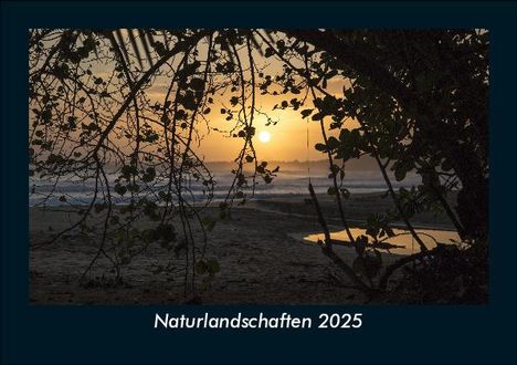 Tobias Becker: Naturlandschaften 2025 Fotokalender DIN A5, Kalender