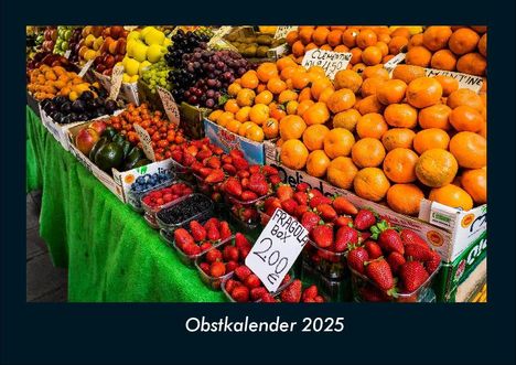 Tobias Becker: Obstkalender 2025 Fotokalender DIN A4, Kalender