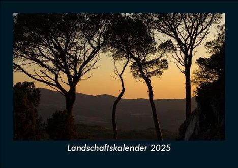 Tobias Becker: Landschaftskalender 2025 Fotokalender DIN A5, Kalender