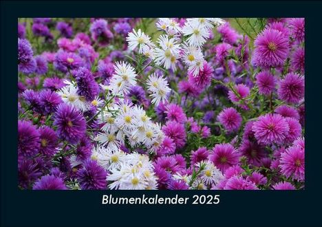 Tobias Becker: Blumenkalender 2025 Fotokalender DIN A5, Kalender